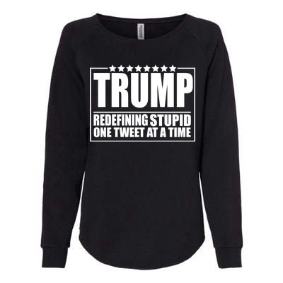 Trump Redefing Stupid One Tweet At A Time Womens California Wash Sweatshirt