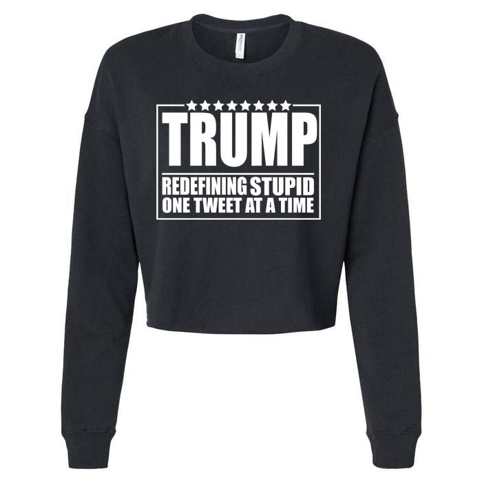 Trump Redefing Stupid One Tweet At A Time Cropped Pullover Crew