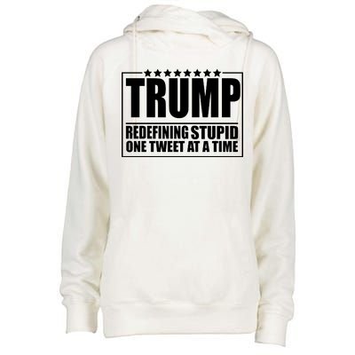 Trump Redefing Stupid One Tweet At A Time Womens Funnel Neck Pullover Hood