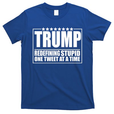 Trump Redefing Stupid One Tweet At A Time T-Shirt