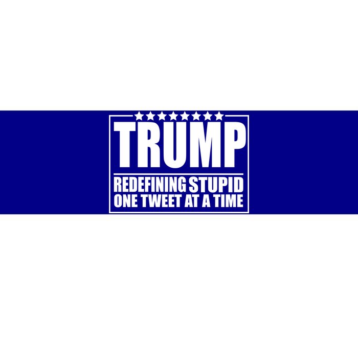 Trump Redefing Stupid One Tweet At A Time Bumper Sticker