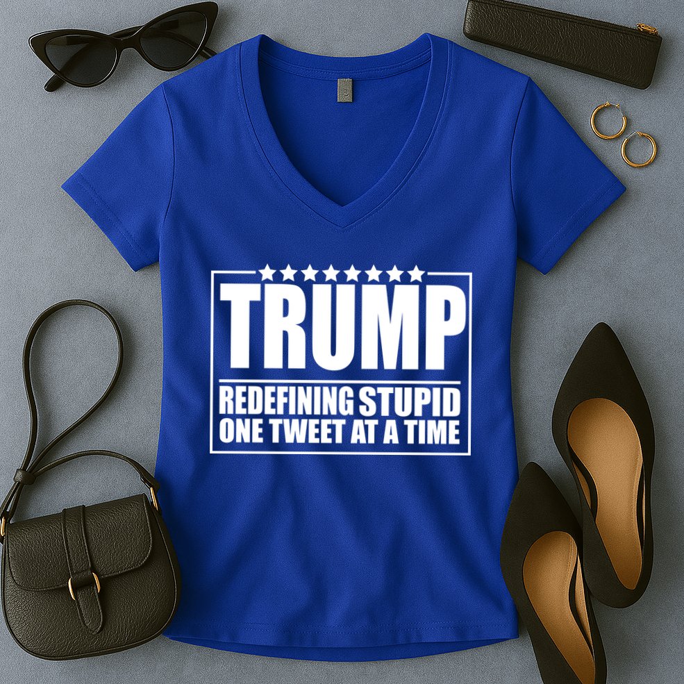 Trump Redefing Stupid One Tweet At A Time Women's V-Neck T-Shirt