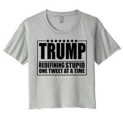 Trump Redefing Stupid One Tweet At A Time Women's Crop Top Tee