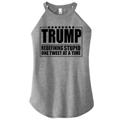 Trump Redefing Stupid One Tweet At A Time Women's Perfect Tri Rocker Tank