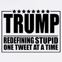 Trump Redefing Stupid One Tweet At A Time Garment-Dyed Sweatshirt