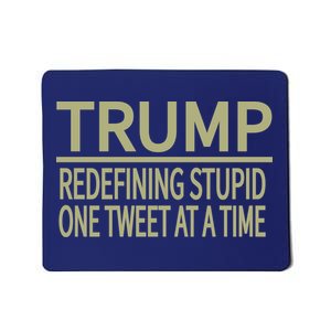 Trump Redefining Stupid Mousepad