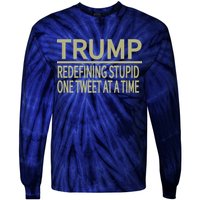 Trump Redefining Stupid Tie-Dye Long Sleeve Shirt