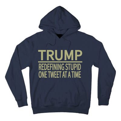 Trump Redefining Stupid Tall Hoodie