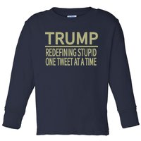 Trump Redefining Stupid Toddler Long Sleeve Shirt