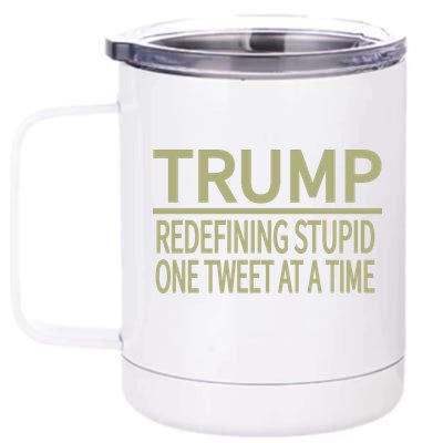 Trump Redefining Stupid 12 oz Stainless Steel Tumbler Cup