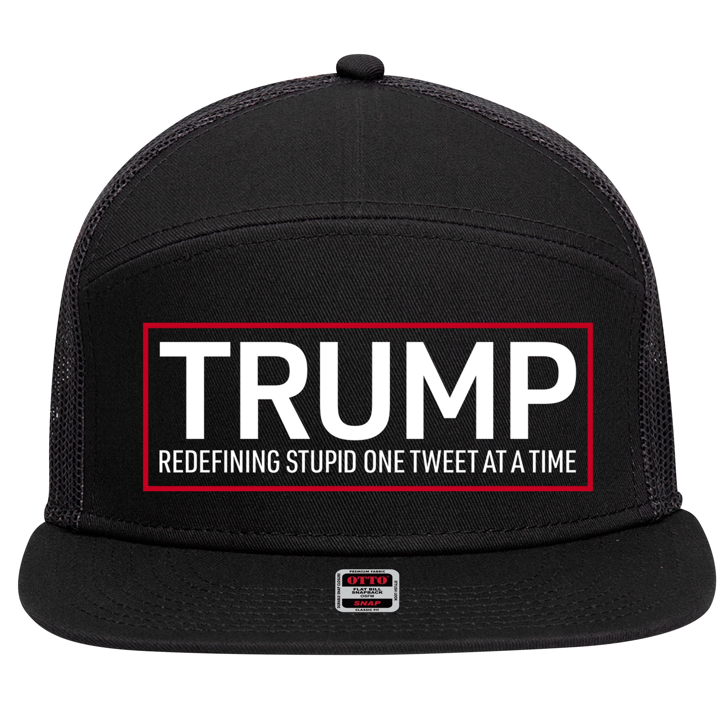 Trump Redefining Stupid One Tweet At A Time 7 Panel Mesh Trucker Snapback Hat