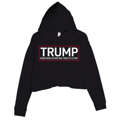 Trump Redefining Stupid One Tweet At A Time Crop Fleece Hoodie