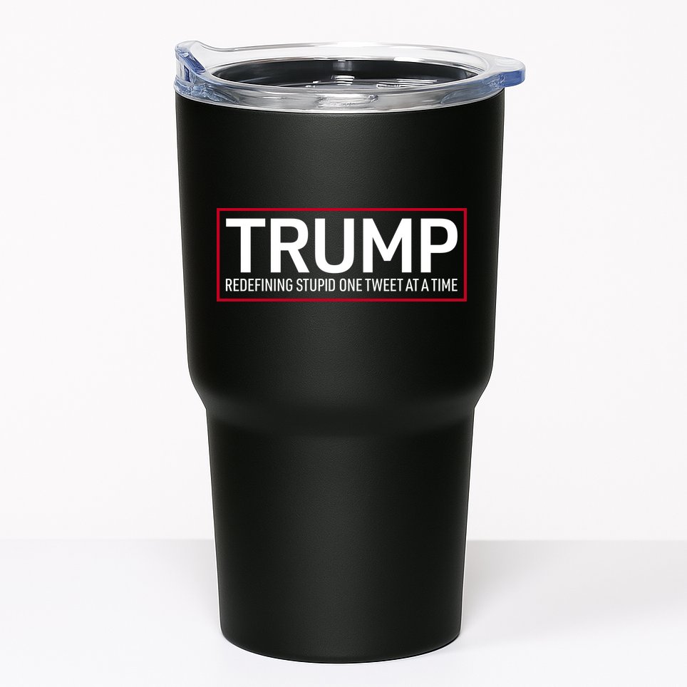 Trump Redefining Stupid One Tweet At A Time Tumbler
