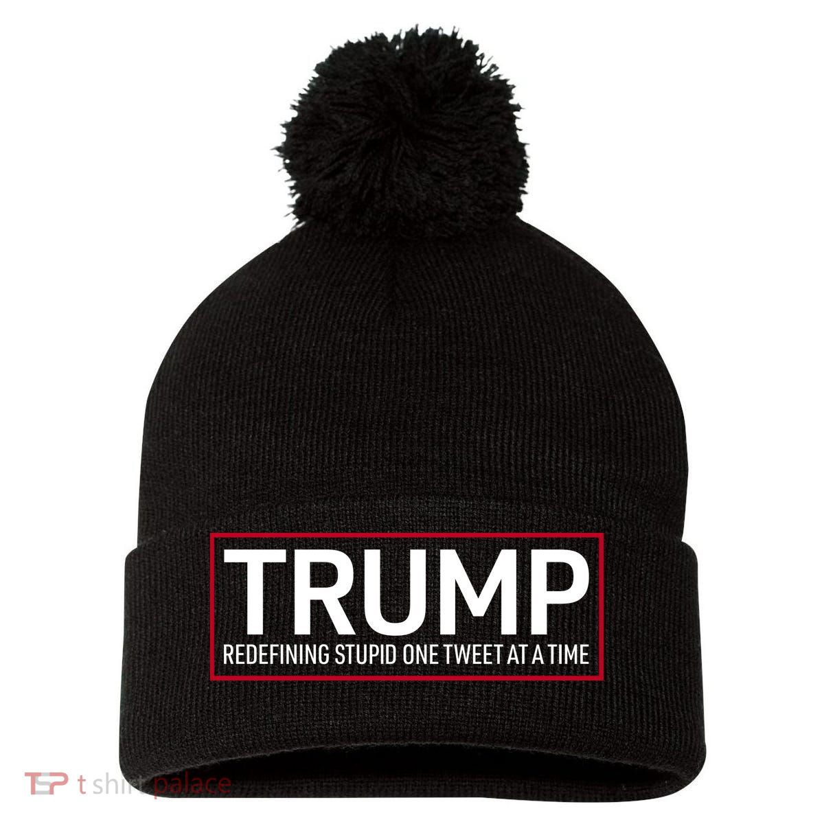 Trump Redefining Stupid One Tweet At A Time Pom Pom 12in Knit Beanie