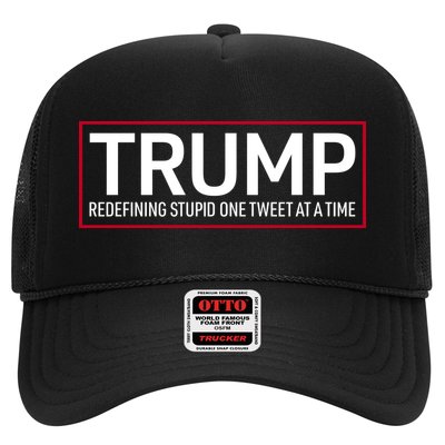 Trump Redefining Stupid One Tweet At A Time Trucker Hat