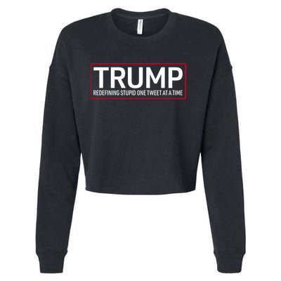 Trump Redefining Stupid One Tweet At A Time Cropped Pullover Crew