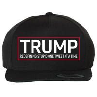 Trump Redefining Stupid One Tweet At A Time Wool Snapback Cap