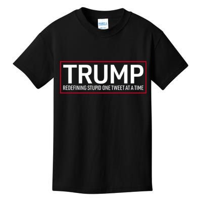 Trump Redefining Stupid One Tweet At A Time Kids T-Shirt