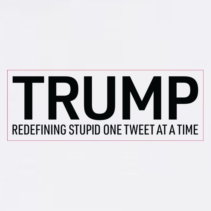 Trump Redefining Stupid One Tweet At A Time Garment-Dyed Sweatshirt