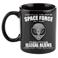 Trump Space Force Team Fight Illegal Aliens 11oz C Handle Ceramic Mug