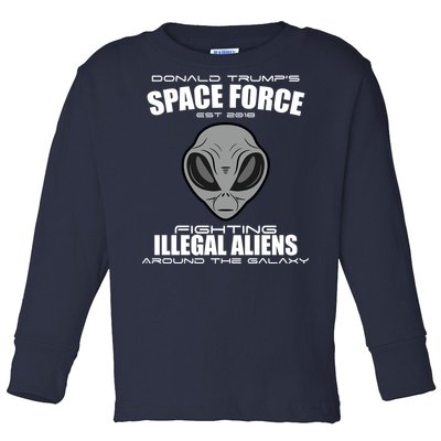 Trump Space Force Team Fight Illegal Aliens Toddler Long Sleeve Shirt