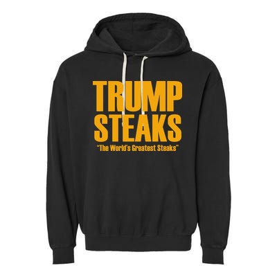 Trump Steaks President Donald Political Election Funny Humor Garment-Dyed Fleece Hoodie