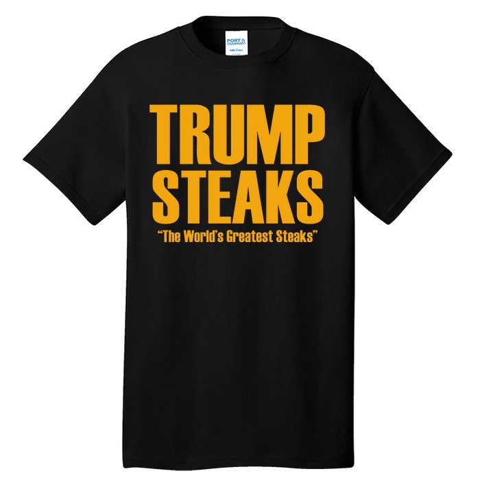 Trump Steaks President Donald Political Election Funny Humor Tall T-Shirt