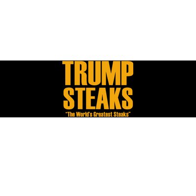 Trump Steaks President Donald Political Election Funny Humor Bumper Sticker