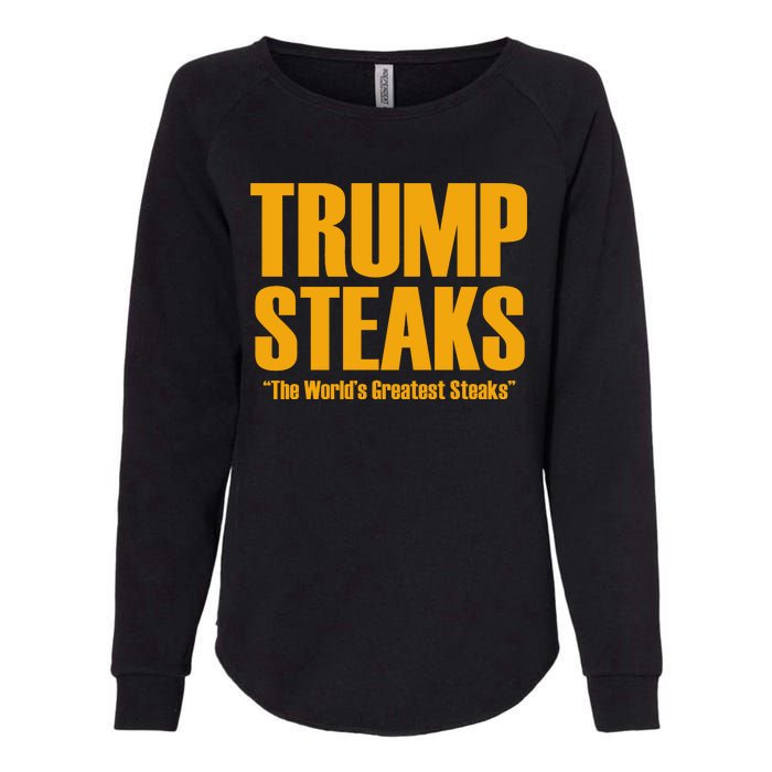 Trump Steaks President Donald Political Election Funny Humor Womens California Wash Sweatshirt