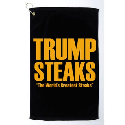 Trump Steaks President Donald Political Election Funny Humor Platinum Collection Golf Towel