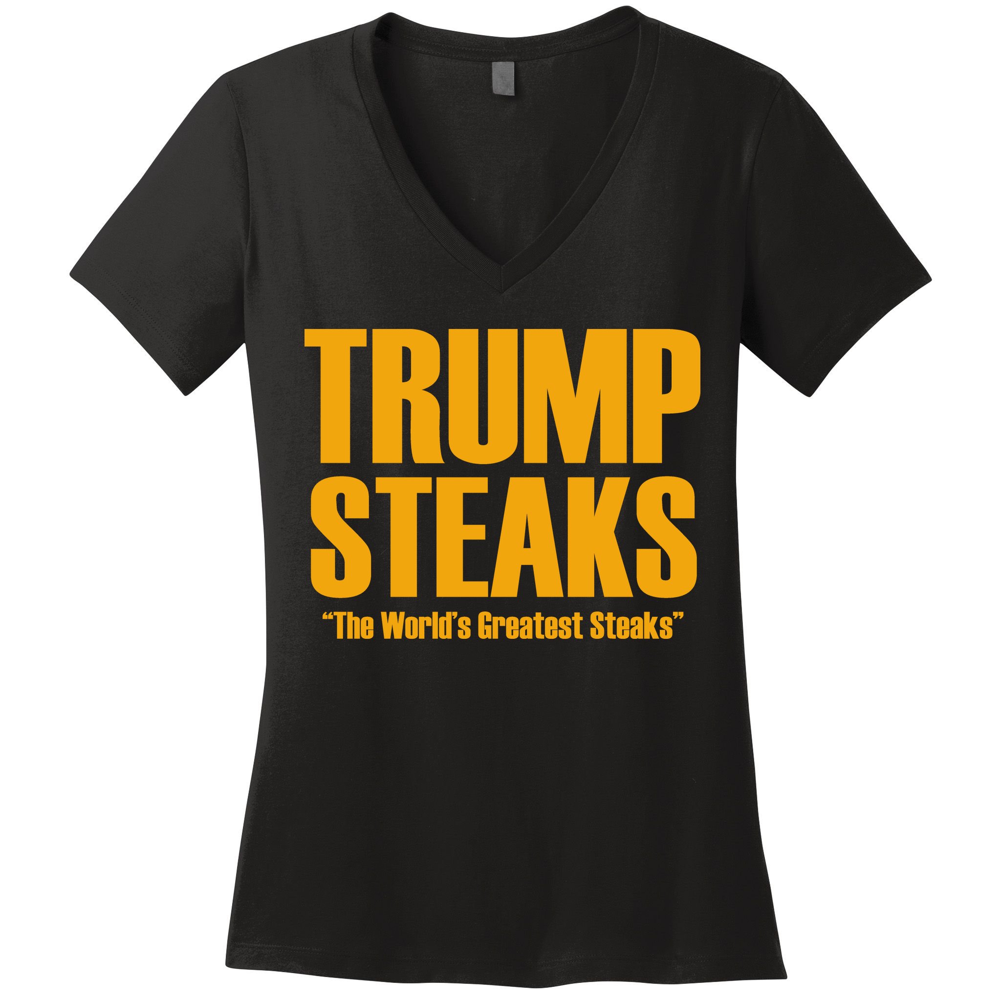 Trump Steaks President Donald Political Election Funny Humor Women's V-Neck T-Shirt