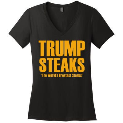 Trump Steaks President Donald Political Election Funny Humor Women's V-Neck T-Shirt