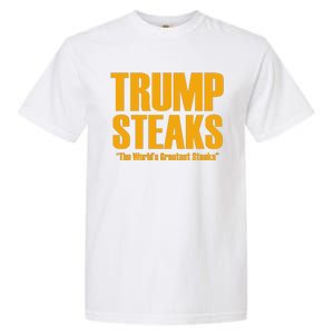 Trump Steaks President Donald Political Election Funny Humor Garment-Dyed Heavyweight T-Shirt