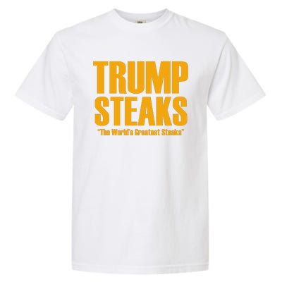 Trump Steaks President Donald Political Election Funny Humor Garment-Dyed Heavyweight T-Shirt