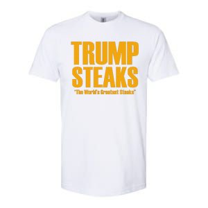 Trump Steaks President Donald Political Election Funny Humor Softstyle CVC T-Shirt