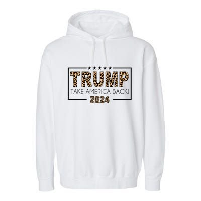 Trump Take America Back 2024 Garment-Dyed Fleece Hoodie