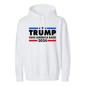 Trump Take America Back 2024 Election Logo Garment-Dyed Fleece Hoodie