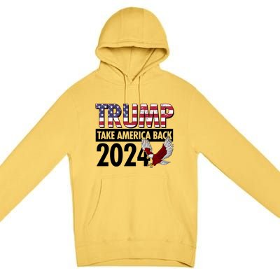 Trump Take America Back 2024 USA Flag Eagle Premium Pullover Hoodie