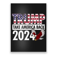 Trump Take America Back 2024 USA Flag Eagle Poster