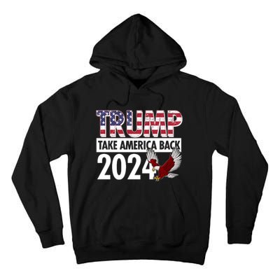 Trump Take America Back 2024 USA Flag Eagle Tall Hoodie