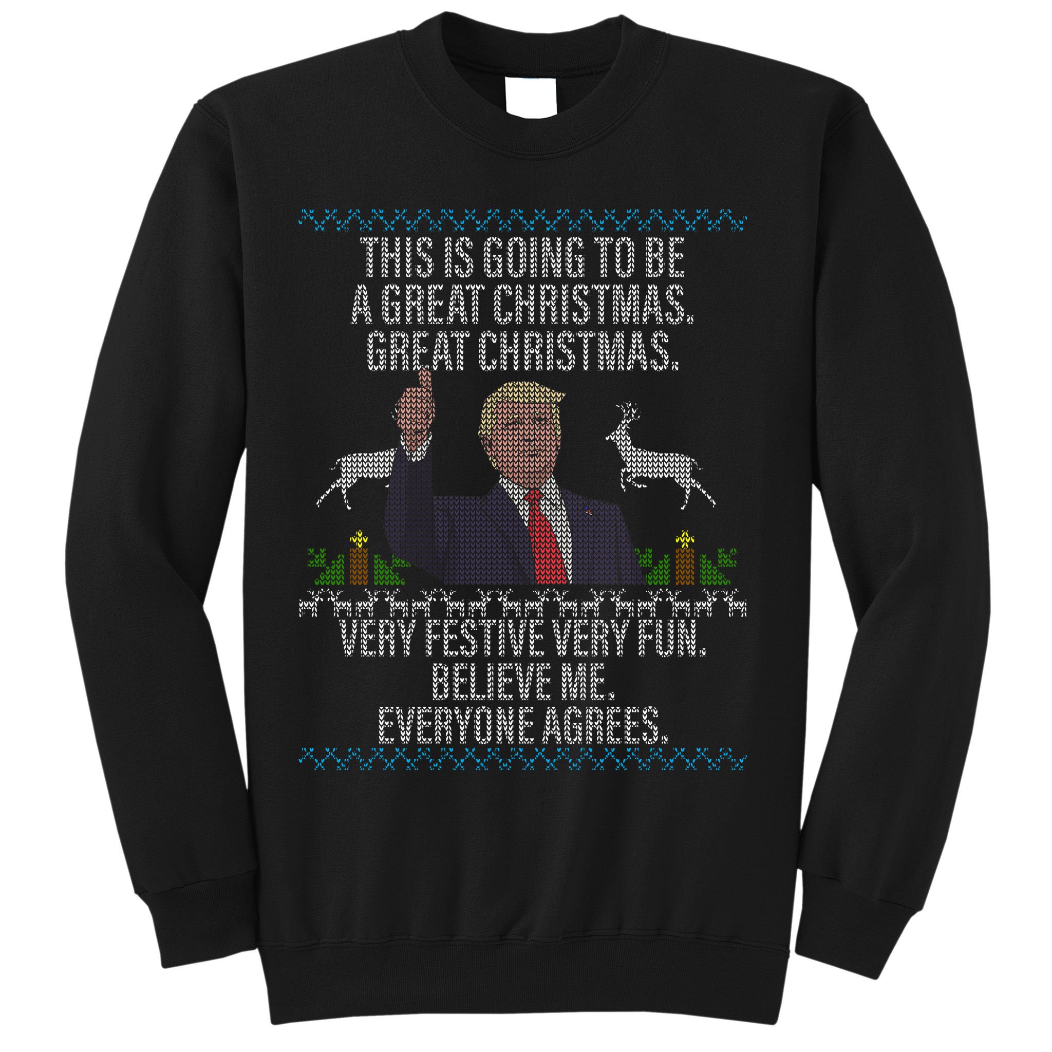 Trump This Is Going To Be A Great Great Christmas Sweatshirt
