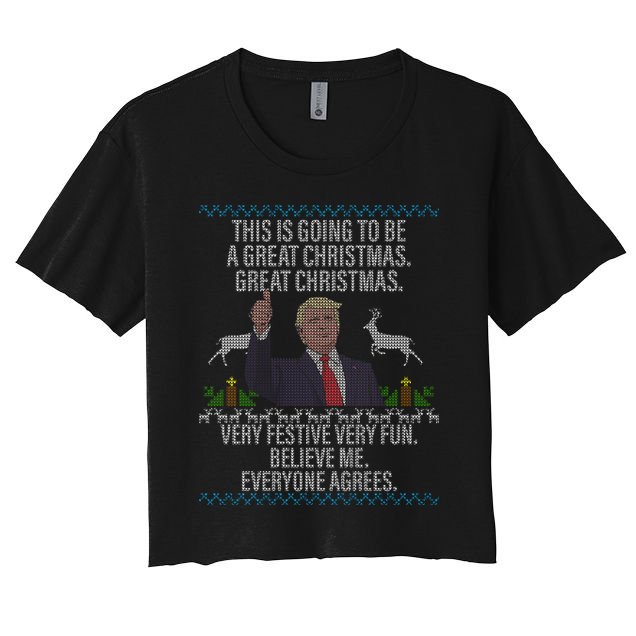 Trump This Is Going To Be A Great Great Christmas Crop Top
