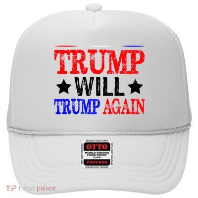 Trump Will Trump Again High Crown Mesh Back Trucker Hat