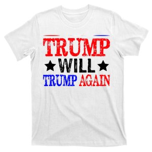 Trump Will Trump Again T-Shirt