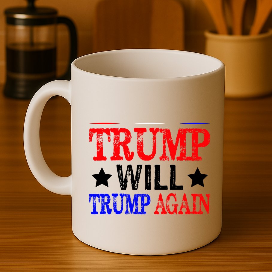 Trump Will Trump Again Mug