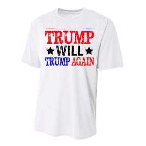 Trump Will Trump Again Performance Sprint T-Shirt