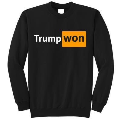 Trump Won Sweatshirt