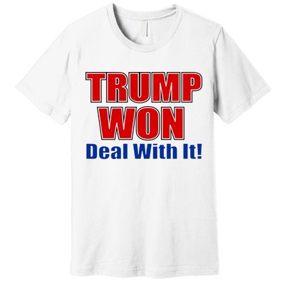 Trump Won Deal With It Premium T-Shirt