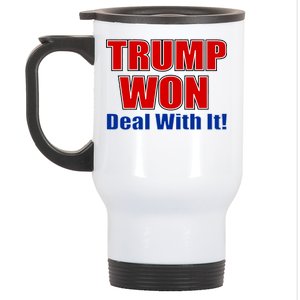 Trump Won Deal With It Stainless Steel Travel Mug