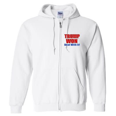 Trump Won Deal With It Full Zip Hoodie